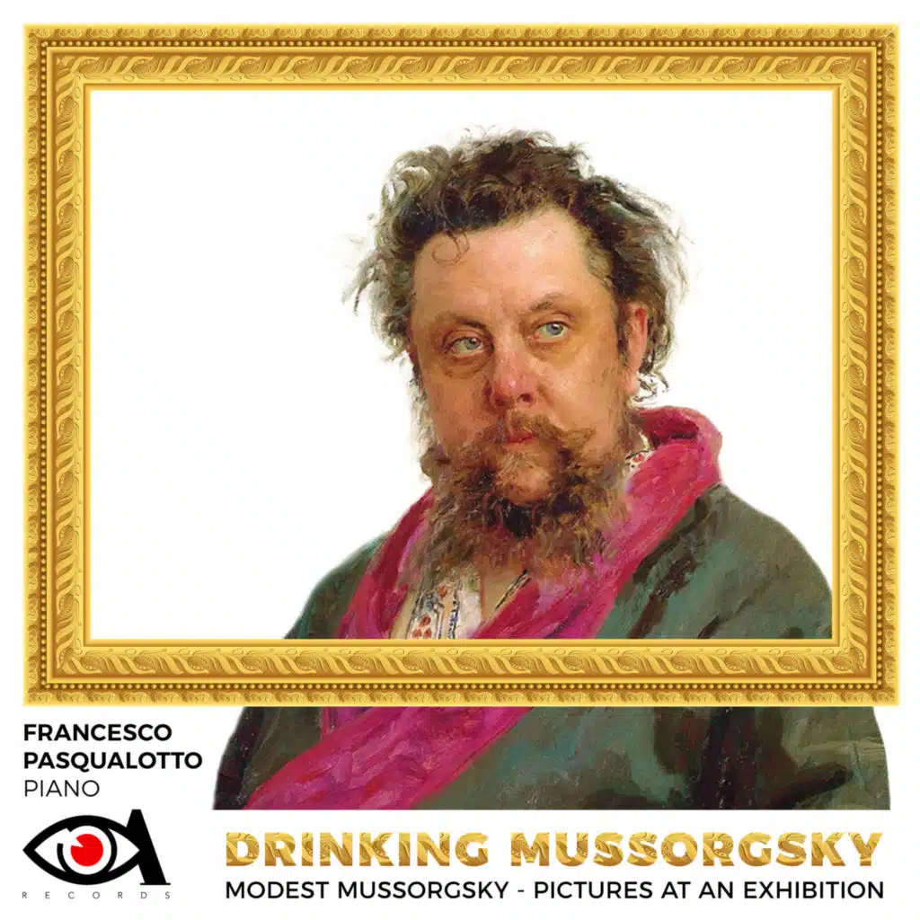 PICTURES AT AN EXHIBITION (Drinking Mussorgsky)