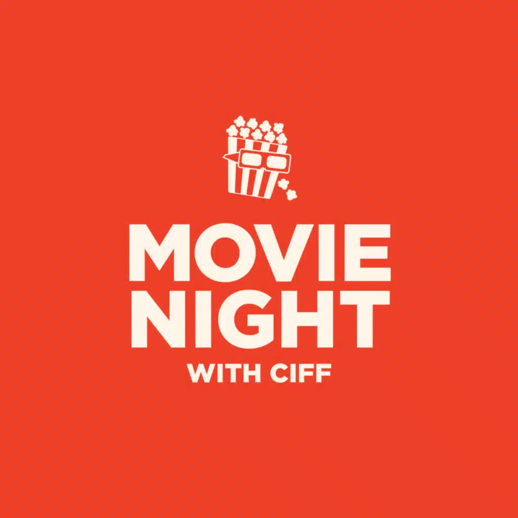 Movie Night with CIFF - Episode June 3, 2025