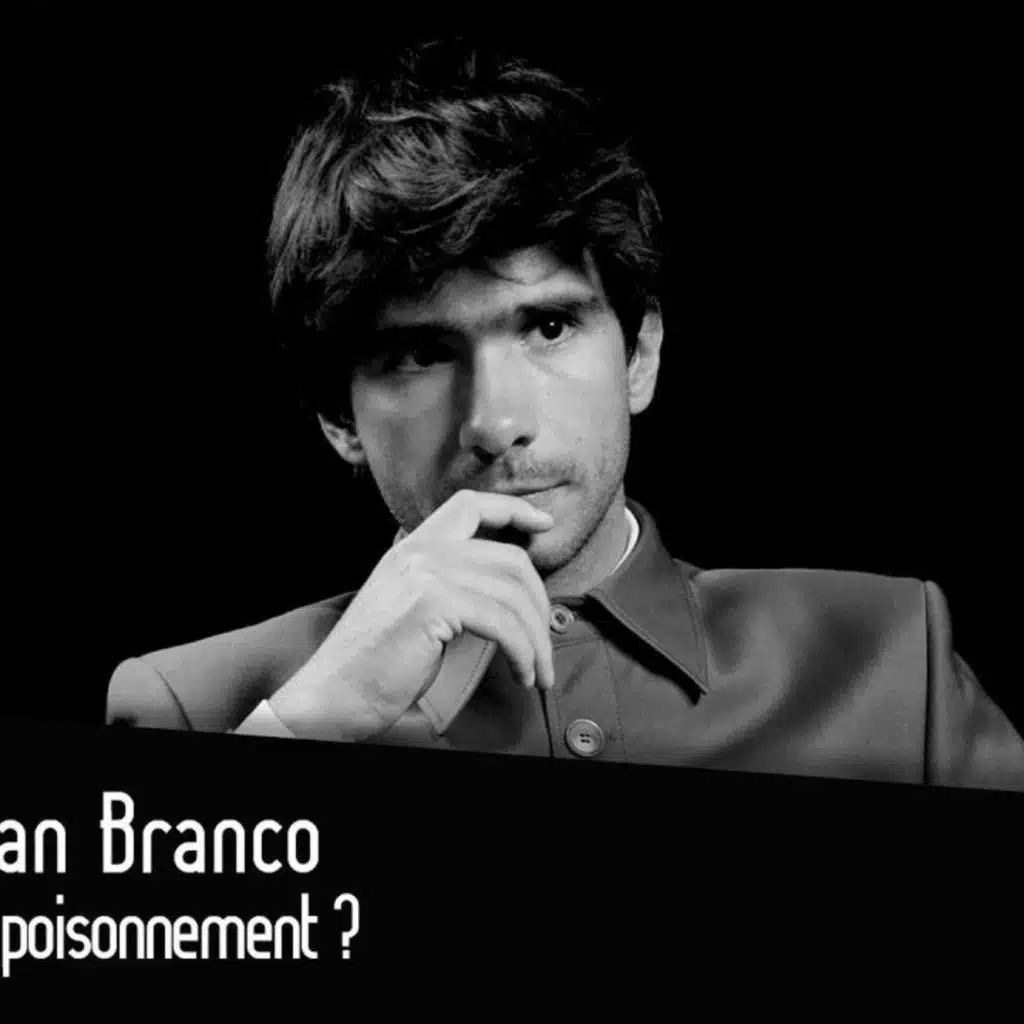 Juan Branco : Empoisonnement ?