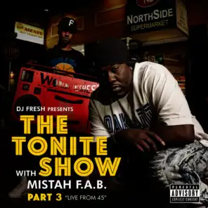 The Tonite Show with Mistah F.A.B., Pt. 3: Live from 45