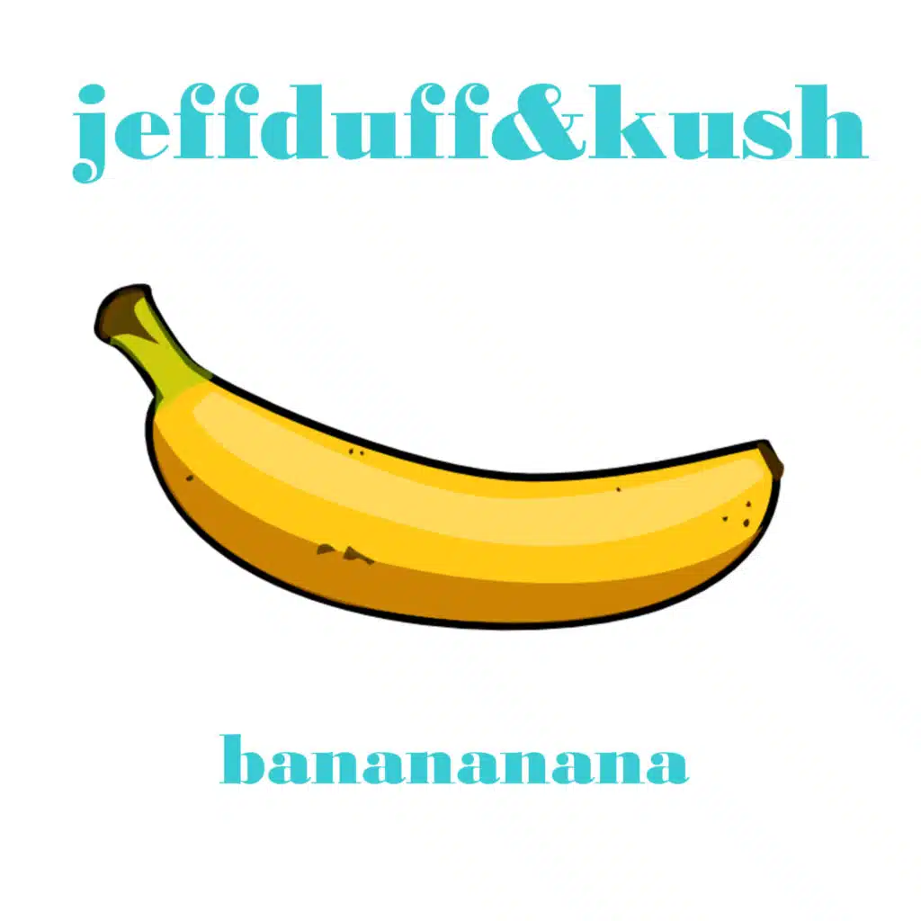 Jeff Duff & Kush