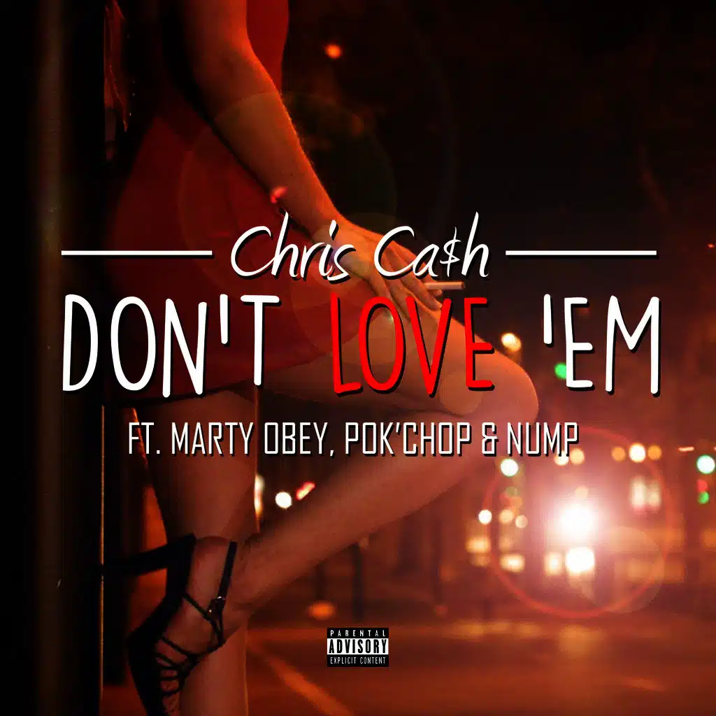Don't Love 'Em (feat. Marty Obey, Pok'chop & Nump)
