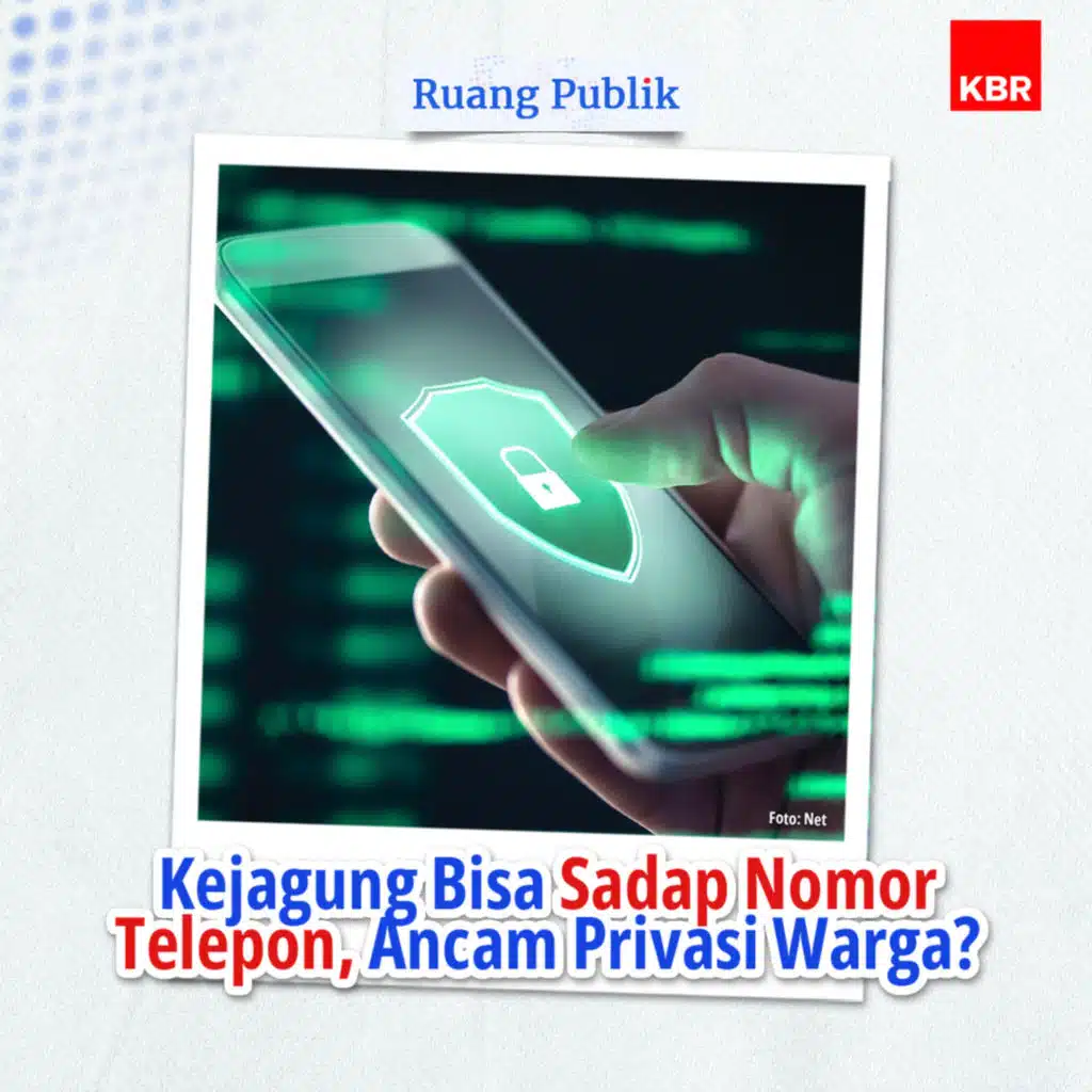 Kejagung Bisa Sadap Nomor Telepon, Ancam Privasi Warga?