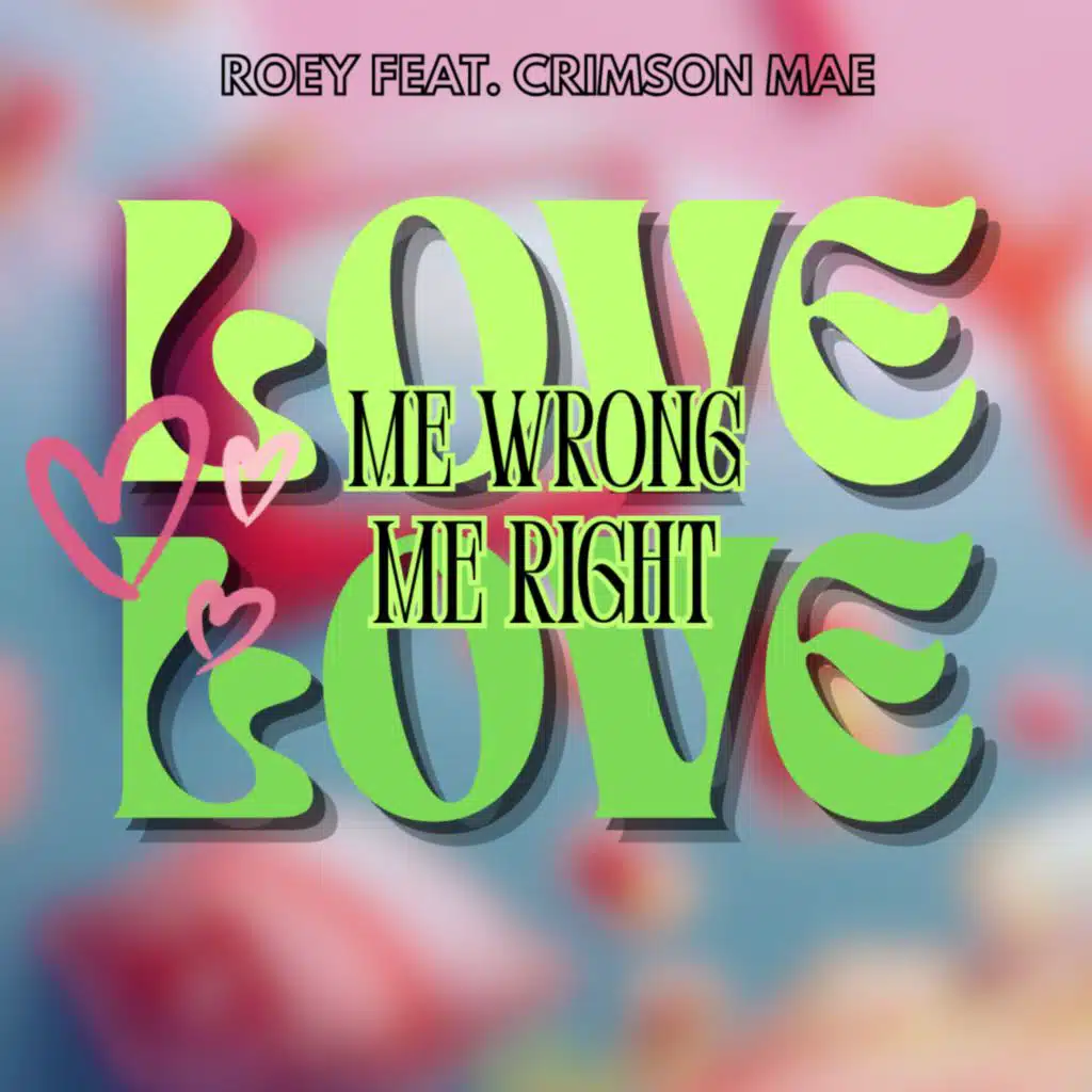 Love Me Wrong, Love Me Right (feat. Crimson Mae)