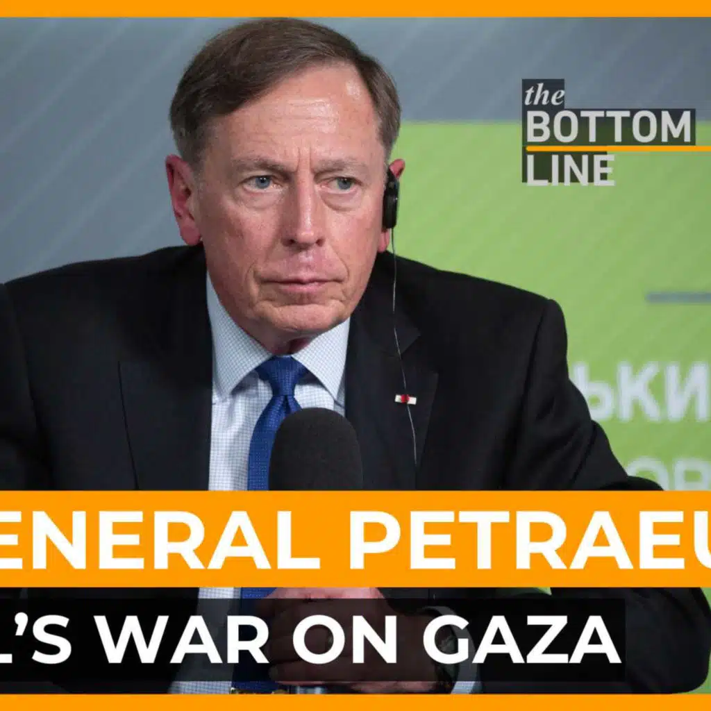 US General Petraeus: Israel's war on Gaza to last for ‘months, not weeks’ | The Bottom Line