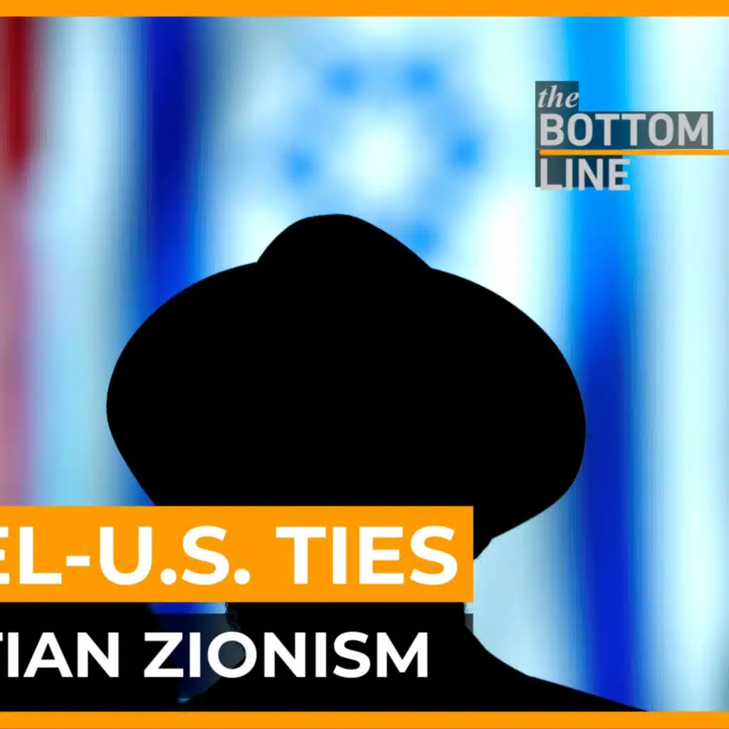 Why do evangelical Christians support Israel? | The Bottom Line