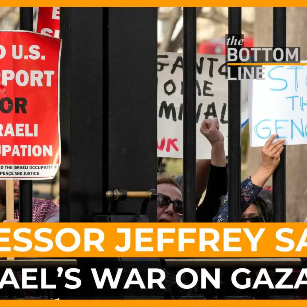 Professor Jeffrey Sachs: ‘US is complicit in Israeli genocide’ | The Bottom Line