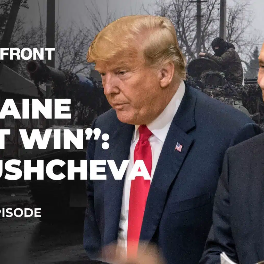Nina Khrushcheva: 'It's Putin and Trump against the world' | UpFront