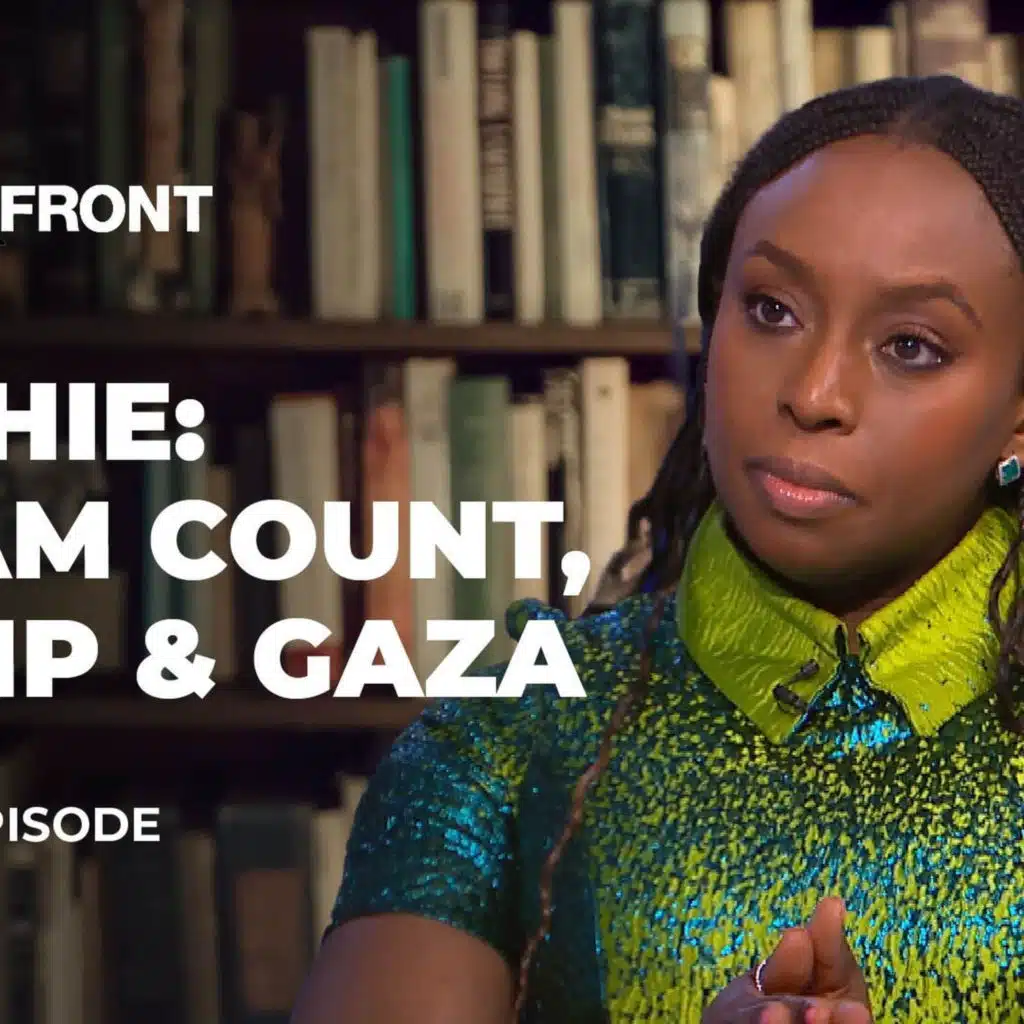Chimamanda Ngozi Adichie on her new book, Trump and 'mass murder' in Gaza | UpFront