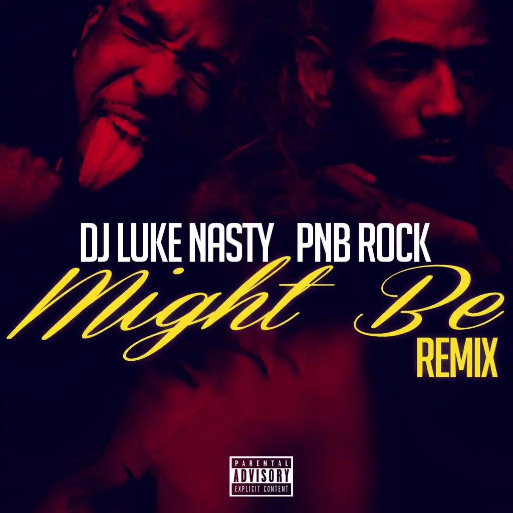 Might Be (Remix) [ft. PnB Rock]