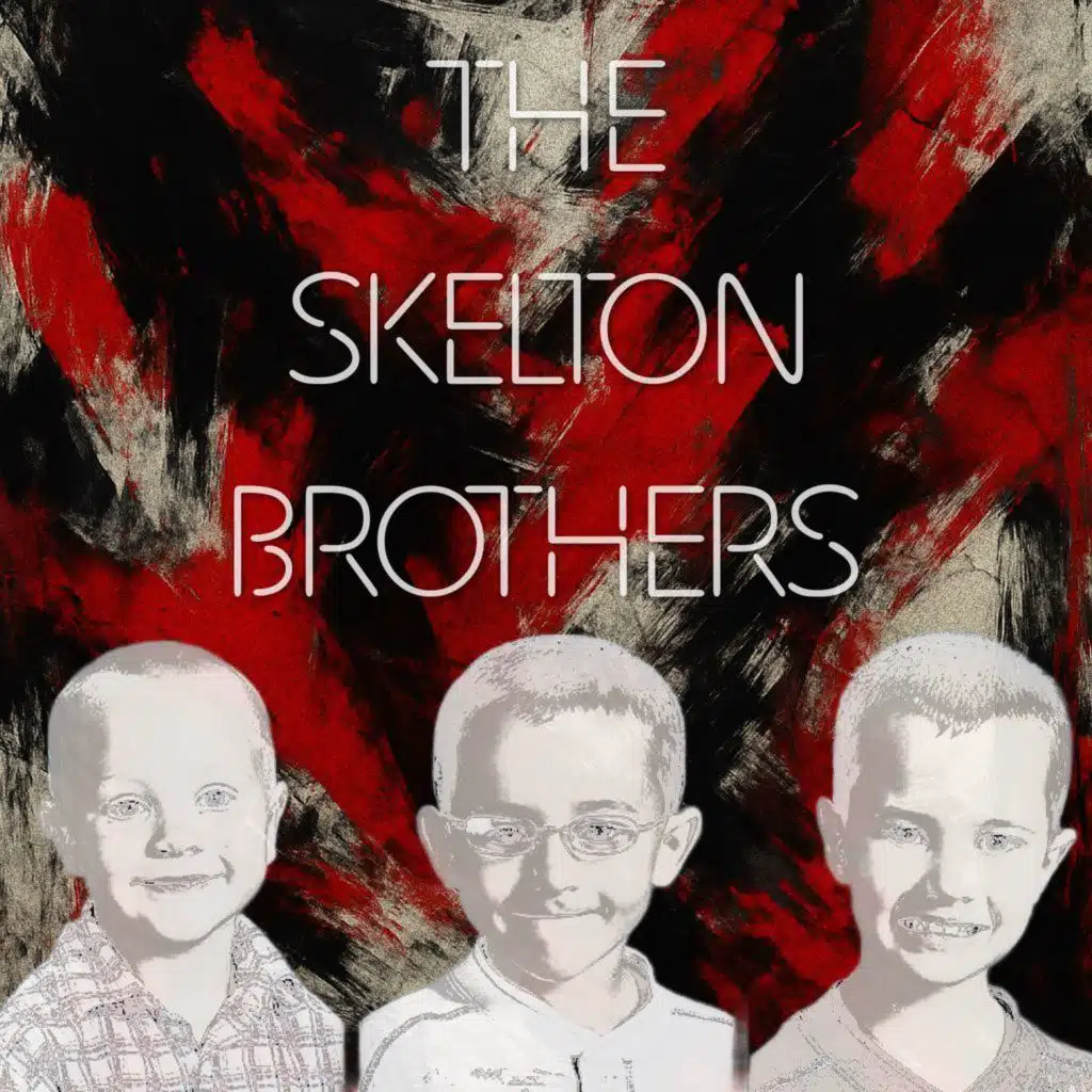 The Skelton Brothers /// Part 1