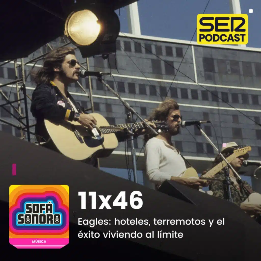 Eagles: hoteles, terremotos y el éxito viviendo al límite