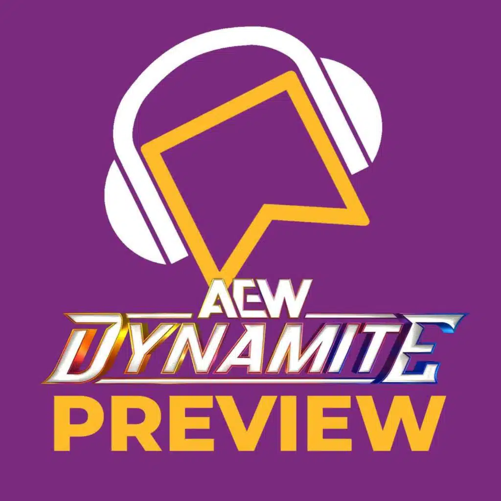 AEW Dynamite Preview - Dynamite 300! Kazuchika Okada Vs. Kota Ibushi! Will MJF Qualify For The Casino Gauntlet? Is This AEW's Best Year Ever?!
