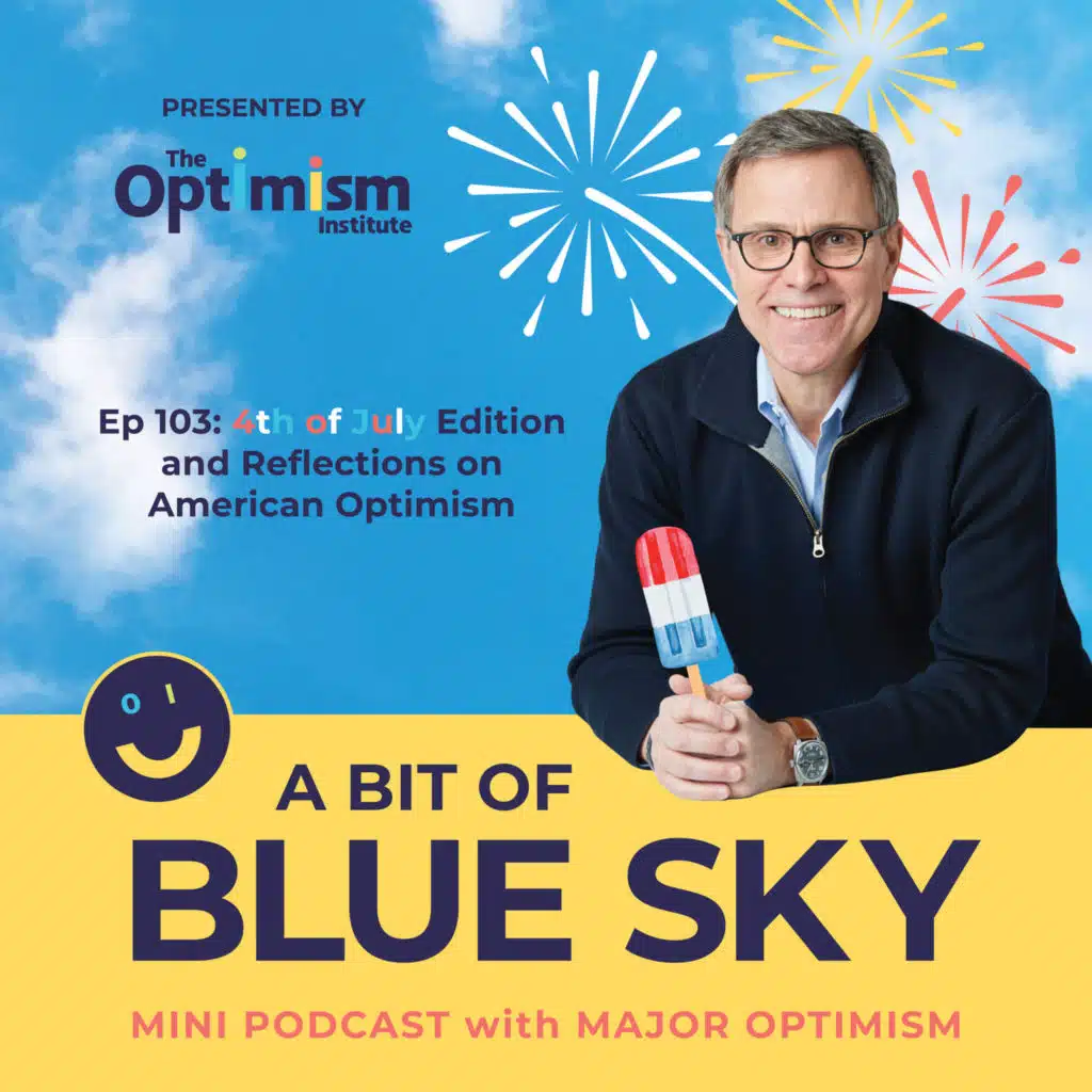 4th of July Edition and Reflections on American Optimism