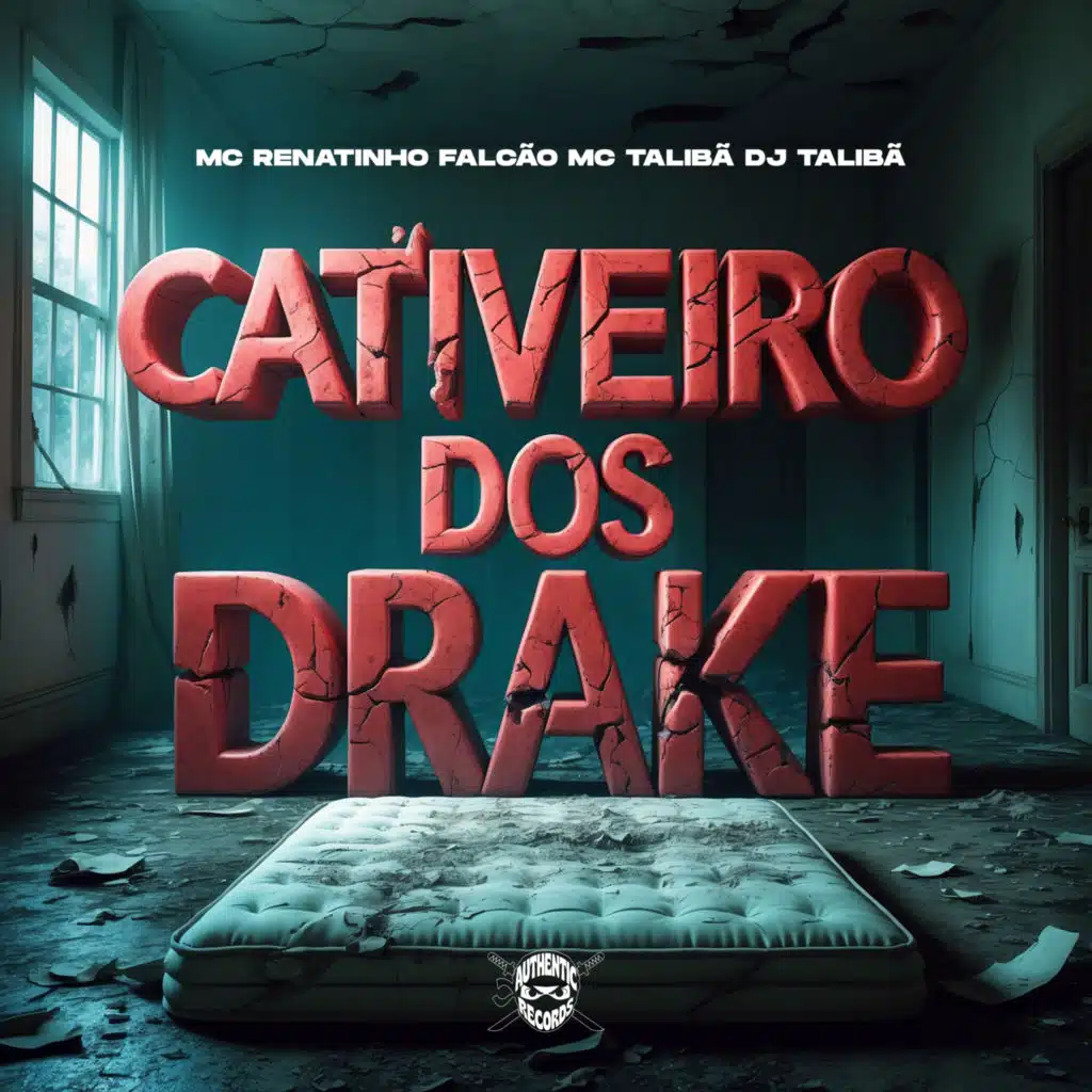 Cativeiro dos Drake (feat. Authentic Records)