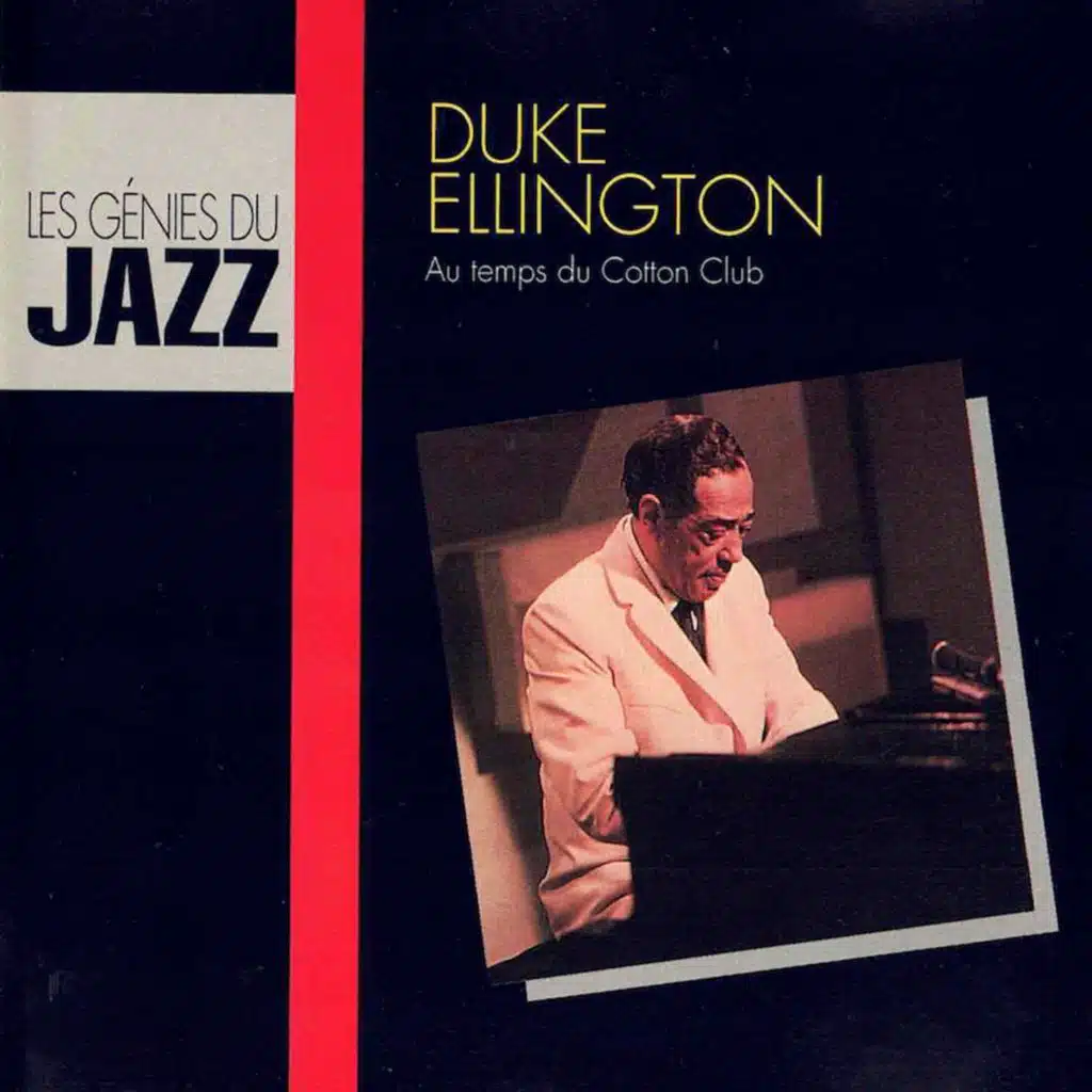 Les Génies Du Jazz II 03 : Duke Ellington - Au Temps Du Cotton Club (REMASTERED 2025)