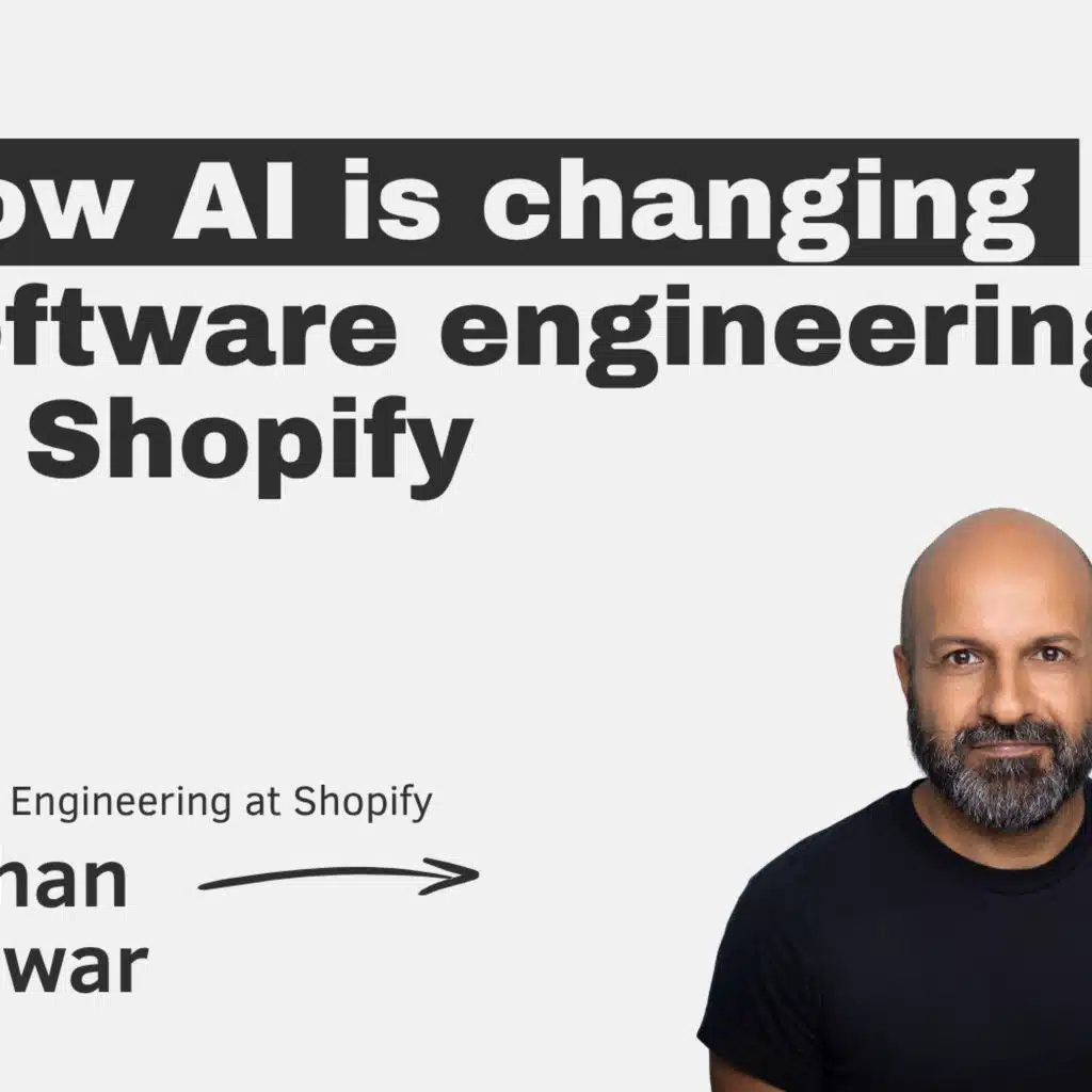 How AI is changing software engineering at Shopify with Farhan Thawar