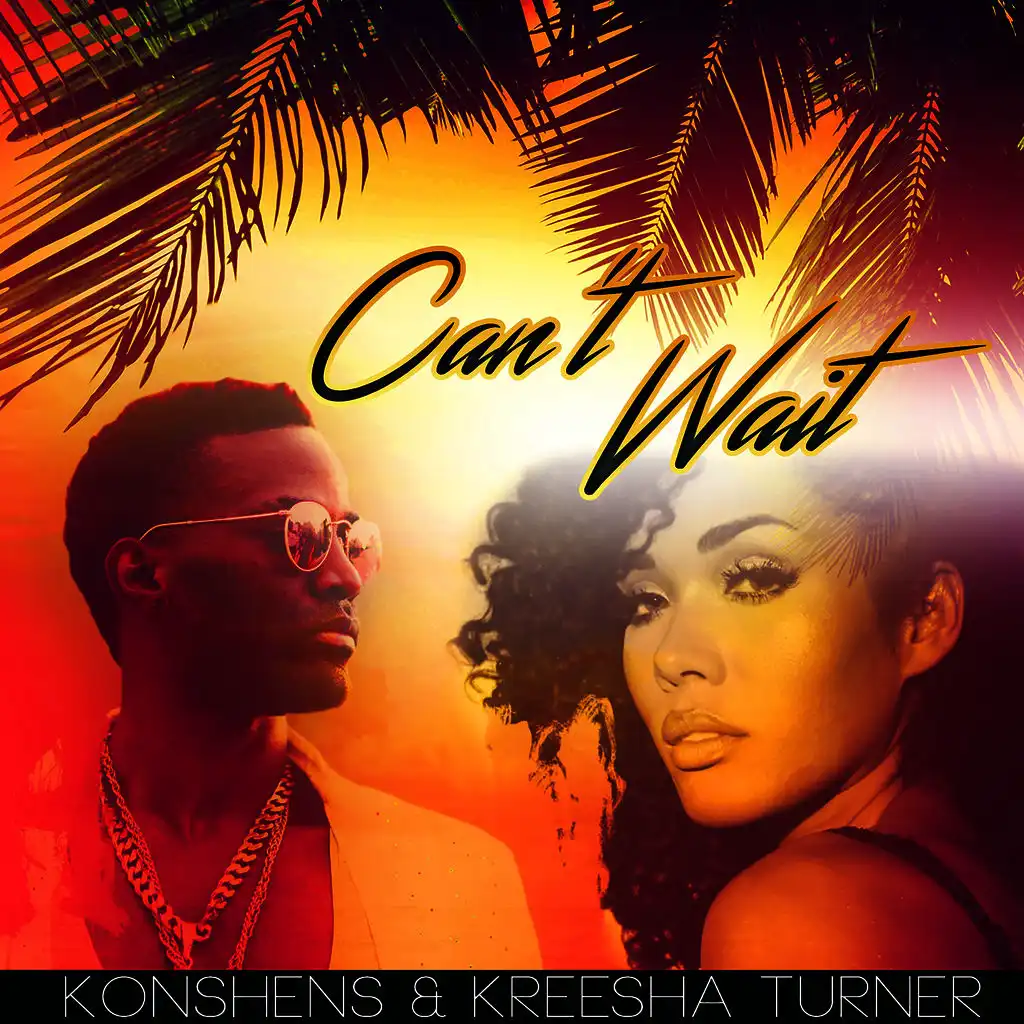 Can't Wait (ft. Kreesha Turner)