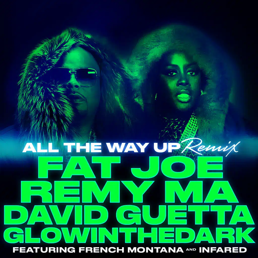 All The Way Up (Remix) [ft. French Montana & Infared]