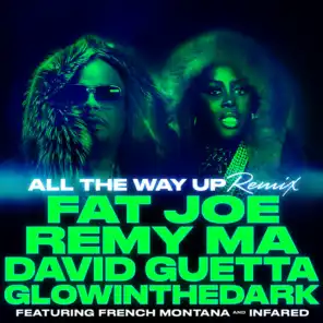 All The Way Up (Remix) (feat. French Montana & Infared)