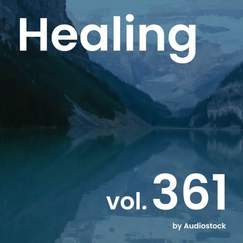 ヒーリング, Vol. 361 -Instrumental BGM- by Audiostock