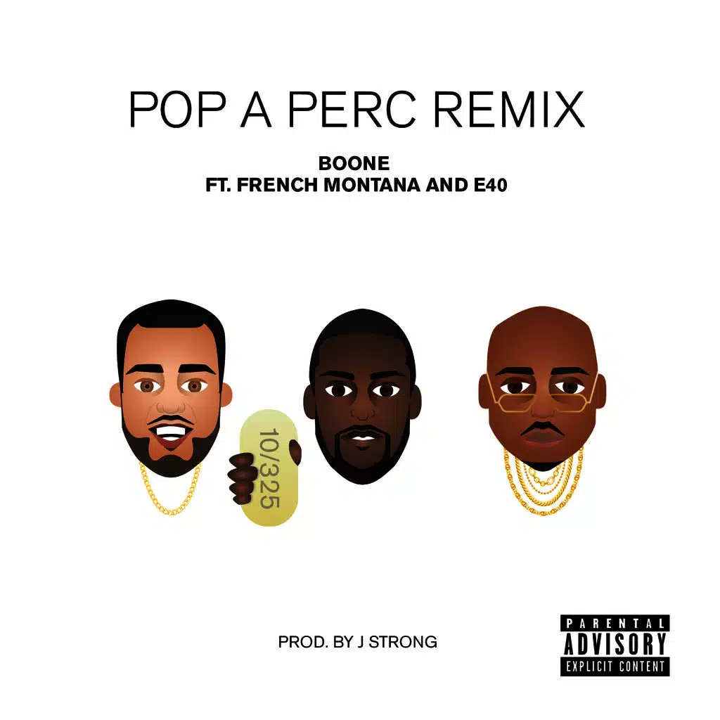 Pop a Perc (Remix) [feat. French Montana & E-40]