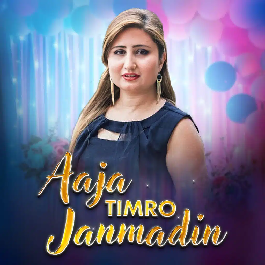 Aaja Timro Janmadin