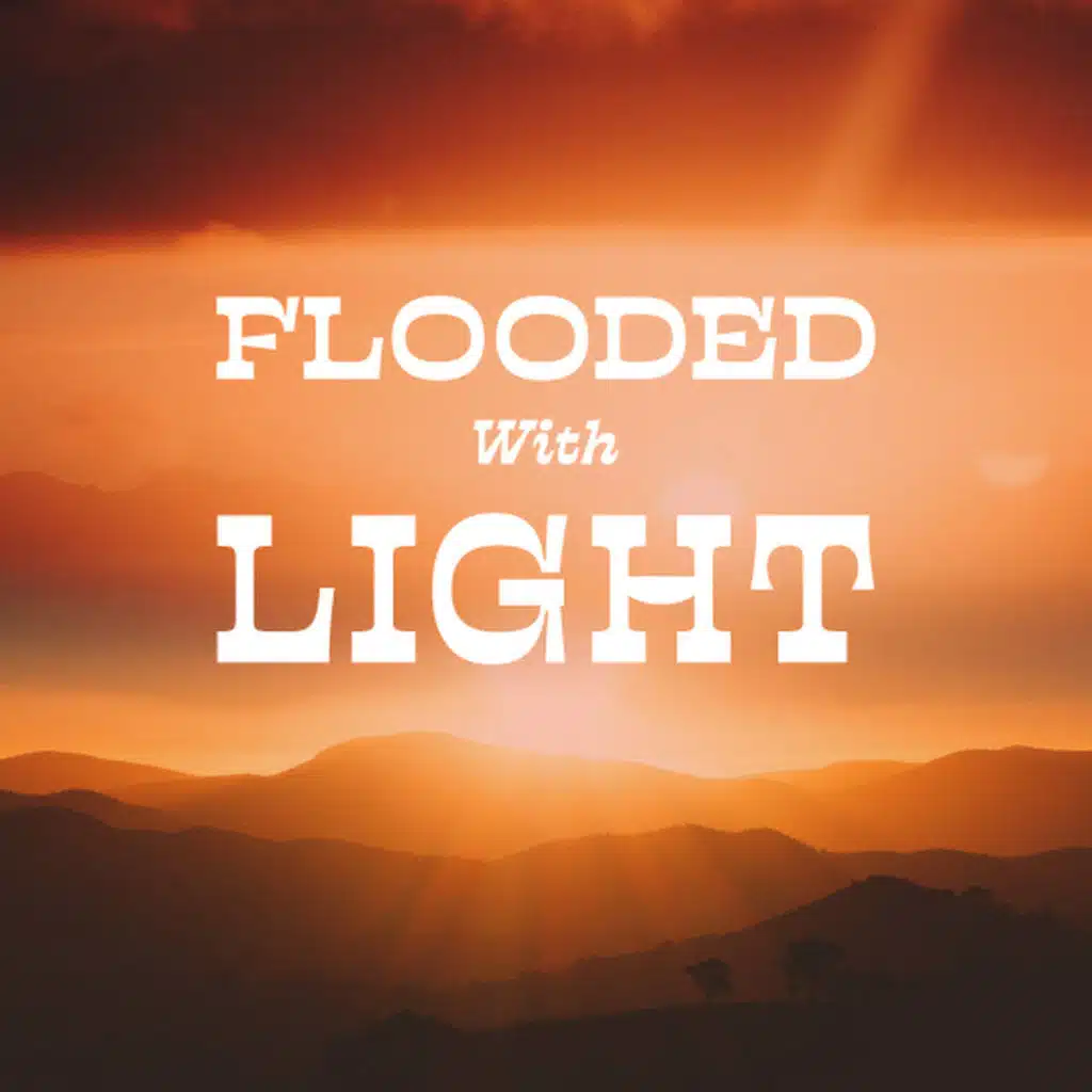 Flooded With Light