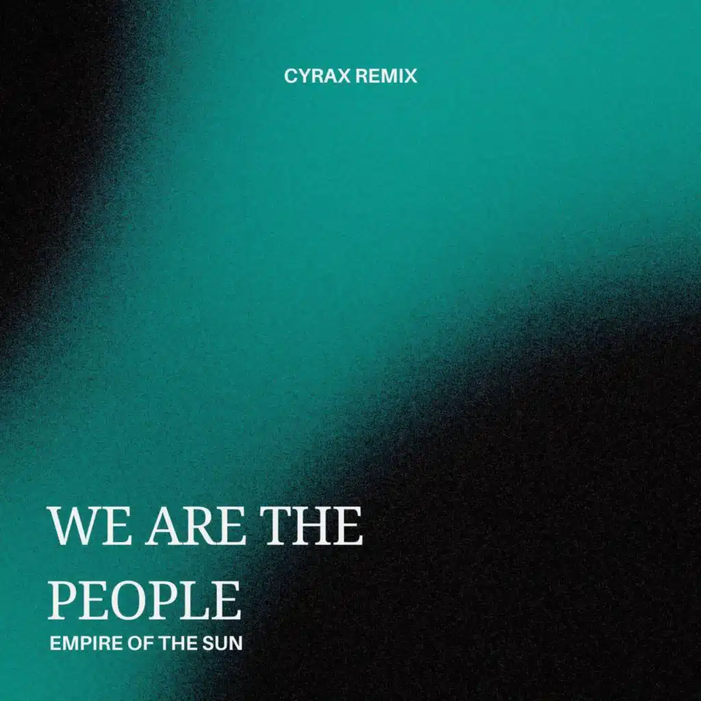 Empire of the Sun - We are the people (Cyrax remix)