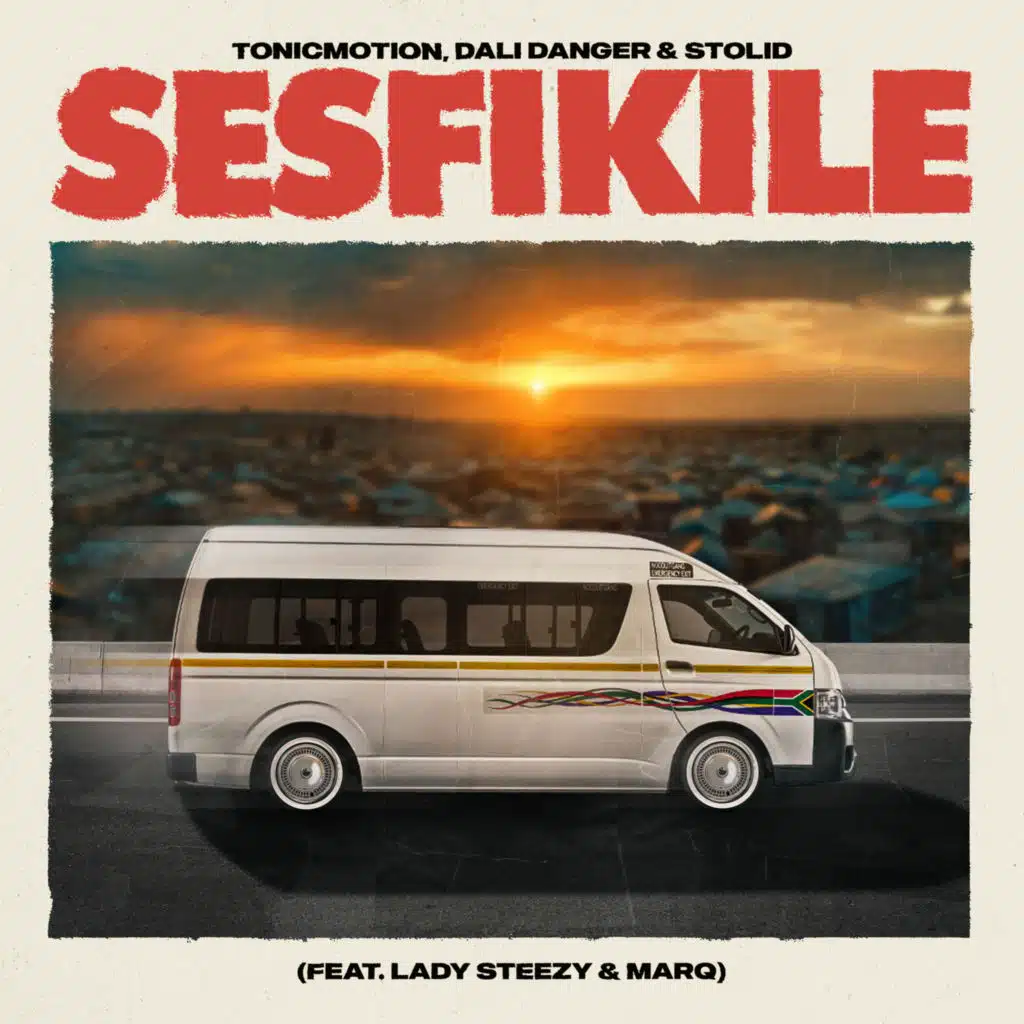 Sesfikile (feat. Lady Steezy & MarQ)