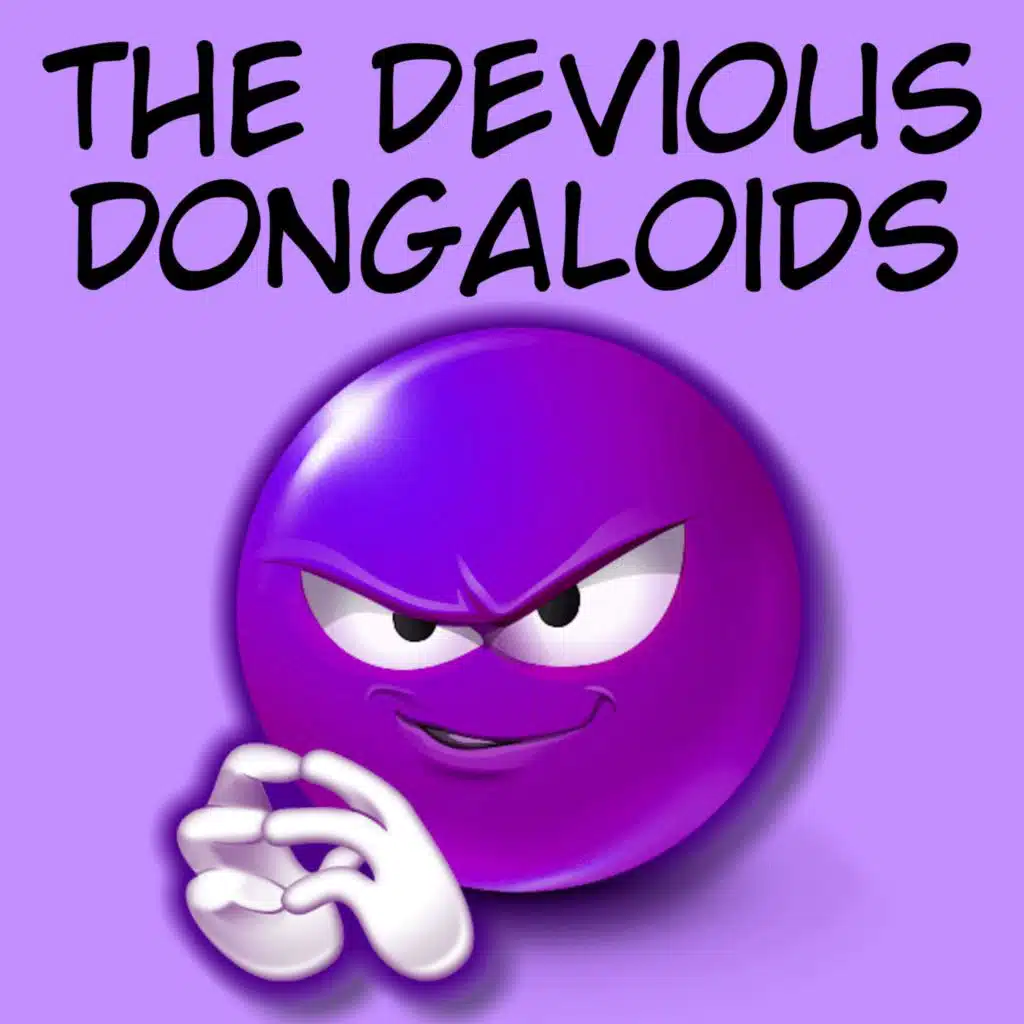 The Devious Dongaloids