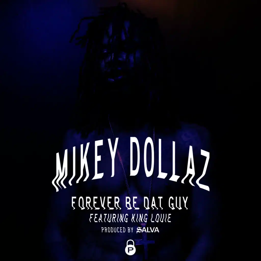 Forever Be dat Guy (feat. King Louie)