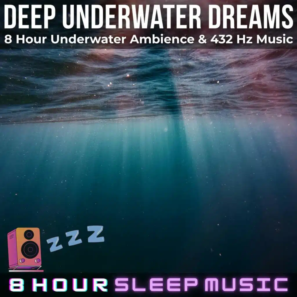 🤿 [432 Hz] Deep Underwater Dreams | 8 Hour Underwater Ambience with 432 Hz Music | Calm ADHD & Anxiety Fast! 💤