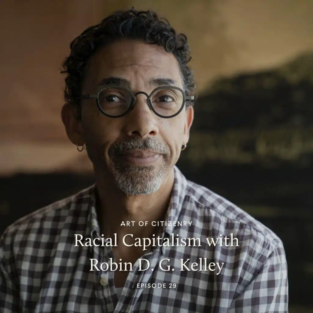 Racial Capitalism with Robin D. G. Kelley