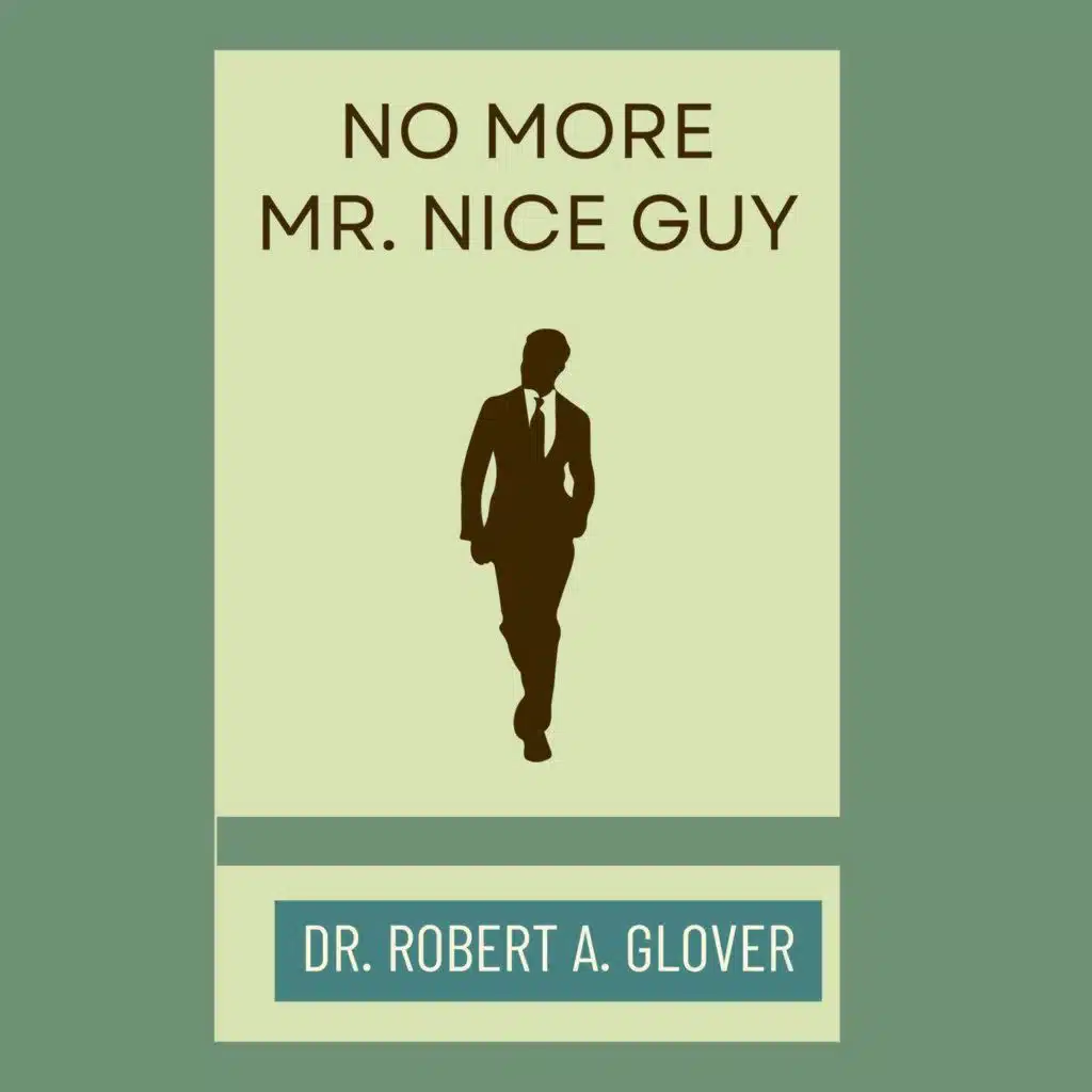 No More Mr Nice Guy by Dr Robert Glover Audiobook Summary and Review | Free Audiobook