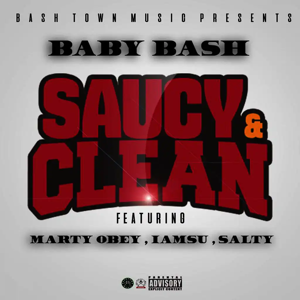 Saucy & Clean (ft. Marty Obey, Iamsu! & Salty)