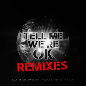 Tell Me We're Ok (Remixes) - EP