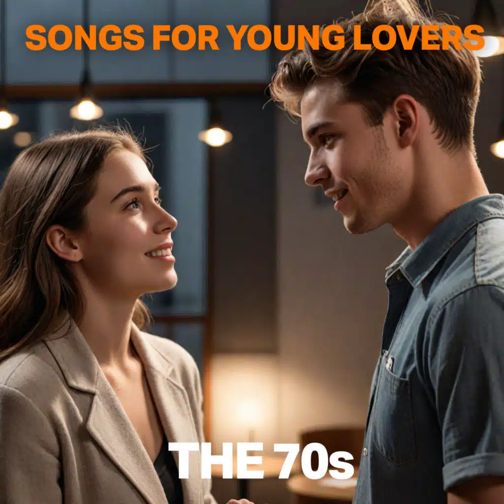 Songs For Young Lovers  The 70s