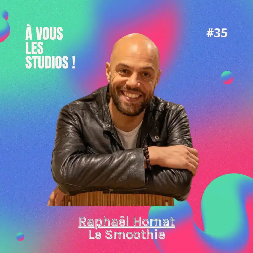 35. "Le Smoothie" et le déclic de la monétisation du podcast