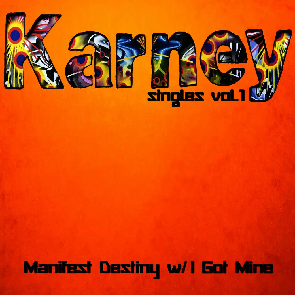Manifest Destiny w/ I Got Mine: Singles, Vol.1 - EP