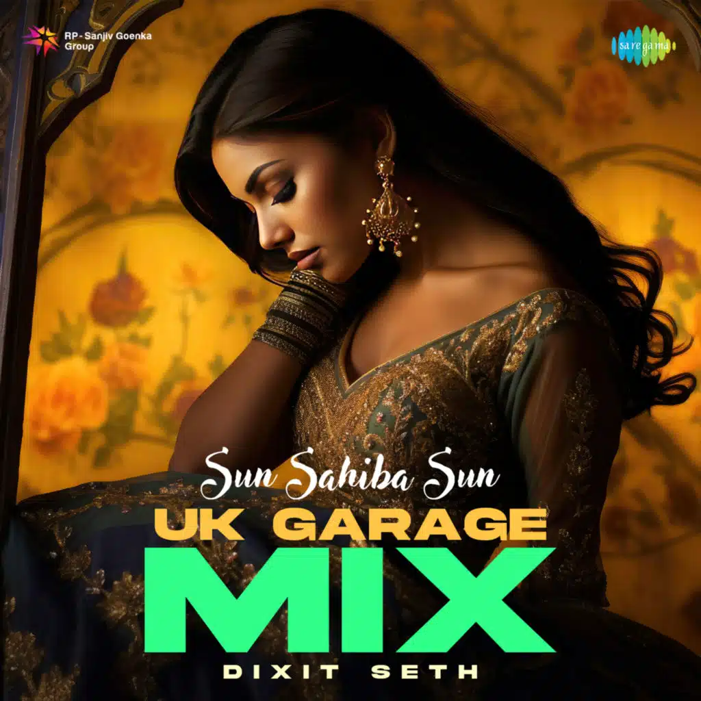 Sun Sahiba Sun (UK Garage Mix) [feat. Dixit Seth]