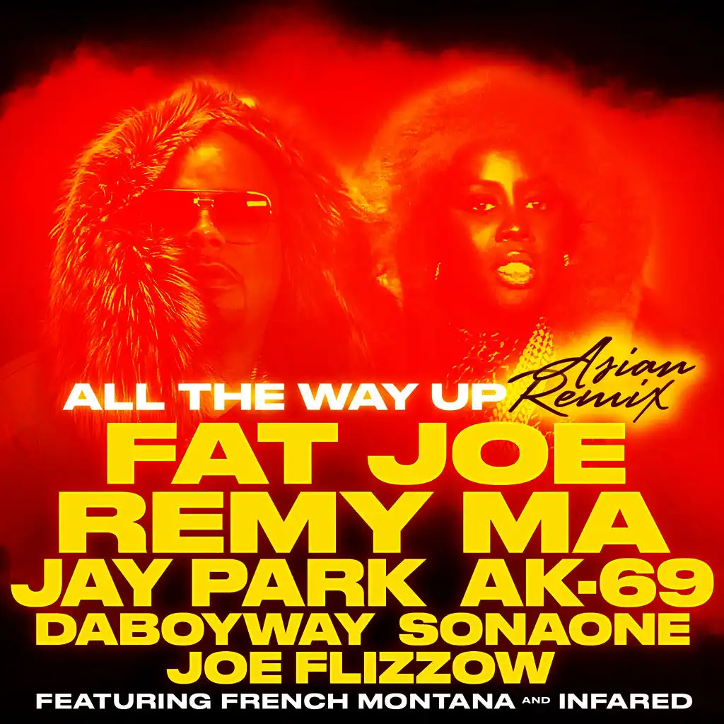 All The Way Up (ft. Jay Park, AK-69, DaboyWay, SonaOne & Joe Flizzow)