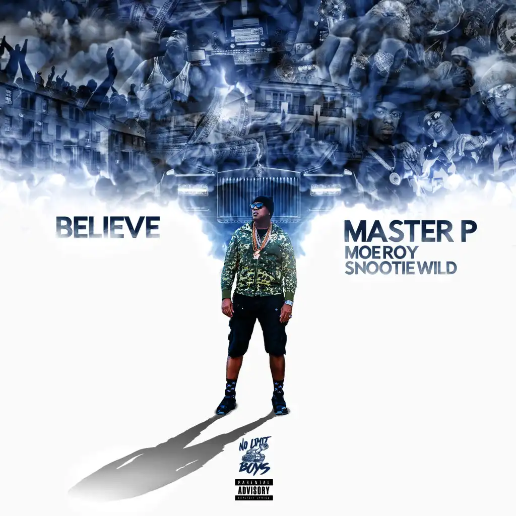 Believe (feat. Moe Roy & Snootie Wild)