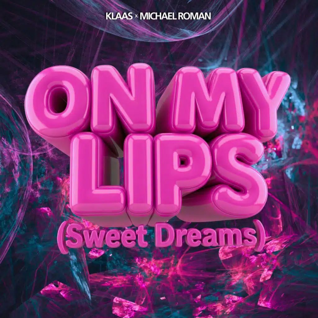 On My Lips (Sweet Dreams)