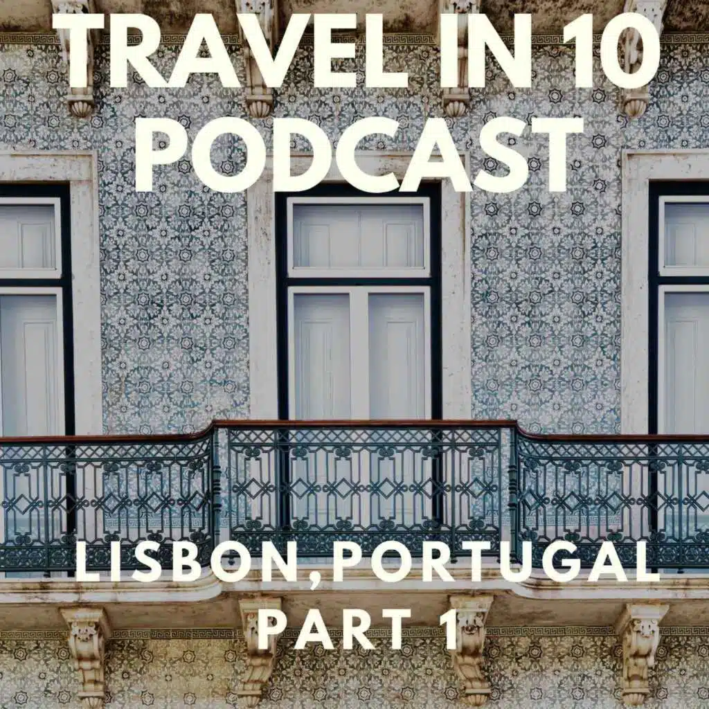 Exploring Lisbon, Portugal: A Journey Through Culture and History