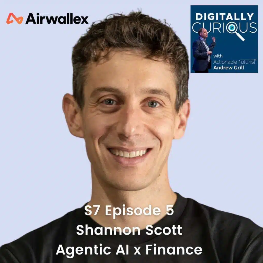 S7 Episode 5: Agentic AI: The Next Frontier in FinTech with Shannon Scott SVP & Global Head of Product at Airwallex