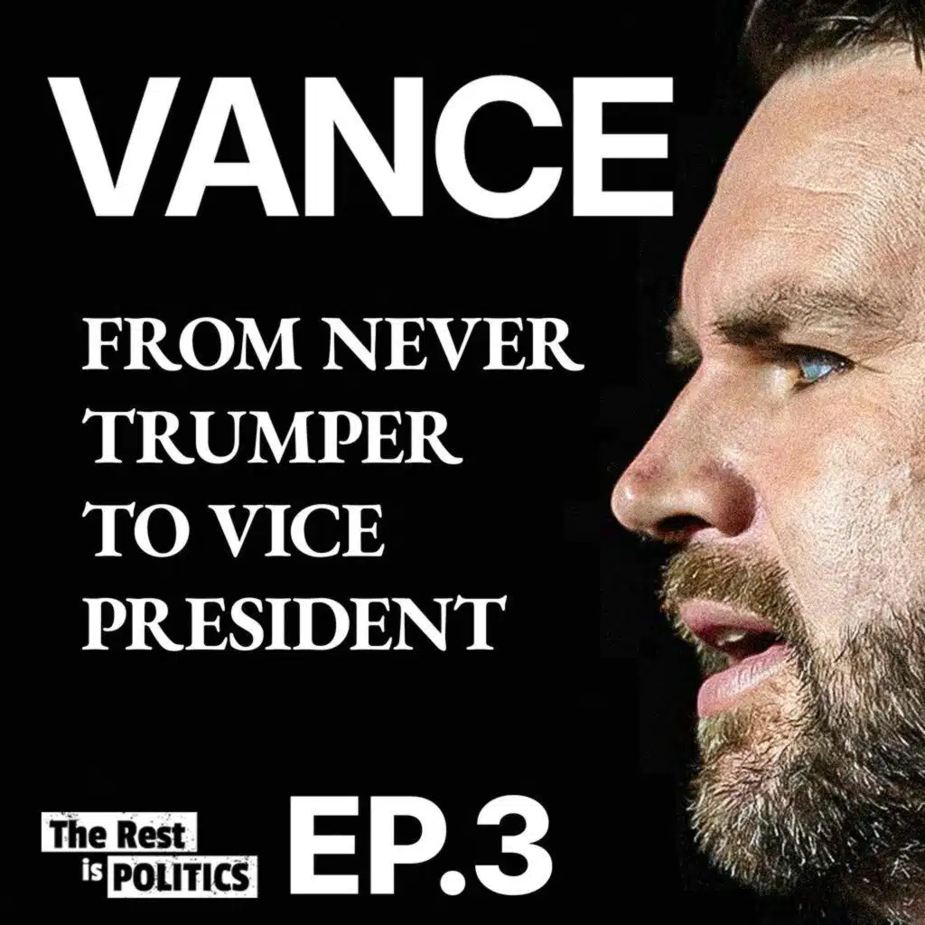 424. The Real JD Vance: From Never Trumper to Vice President (Part 3)