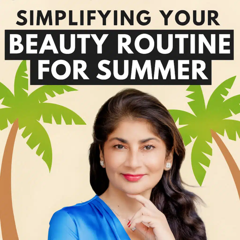 743: Five Minute Friday: Simplify Your Summer Beauty Routine!