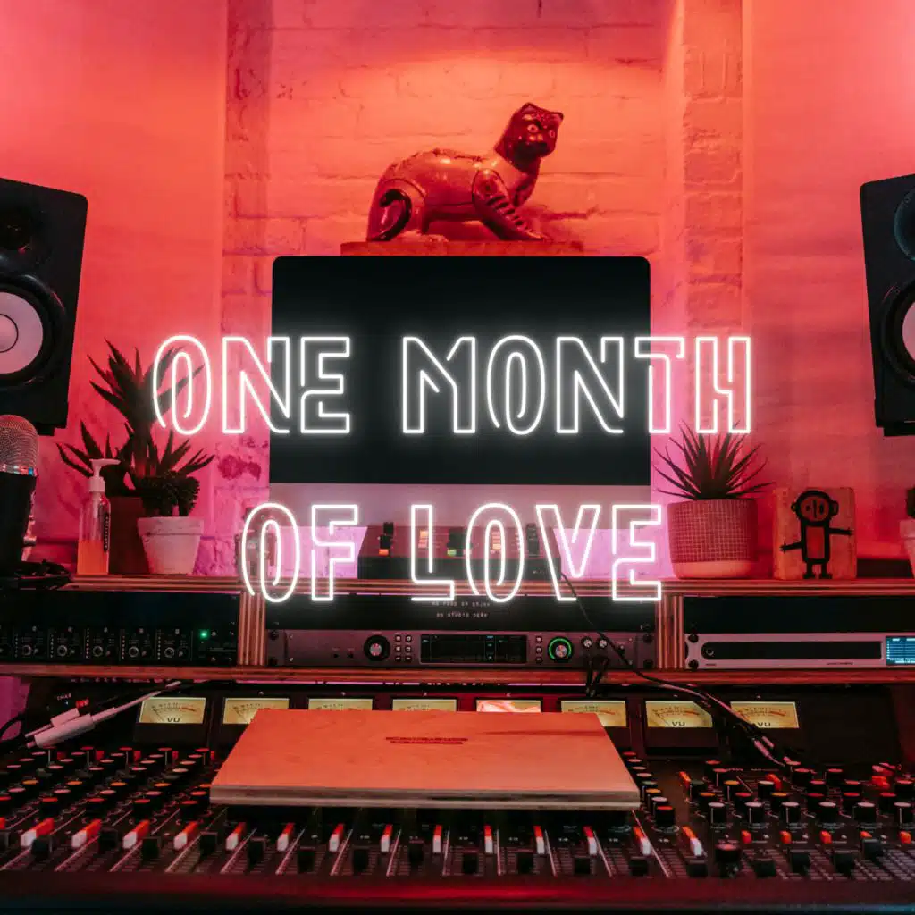ONE MONTH OF LOVE