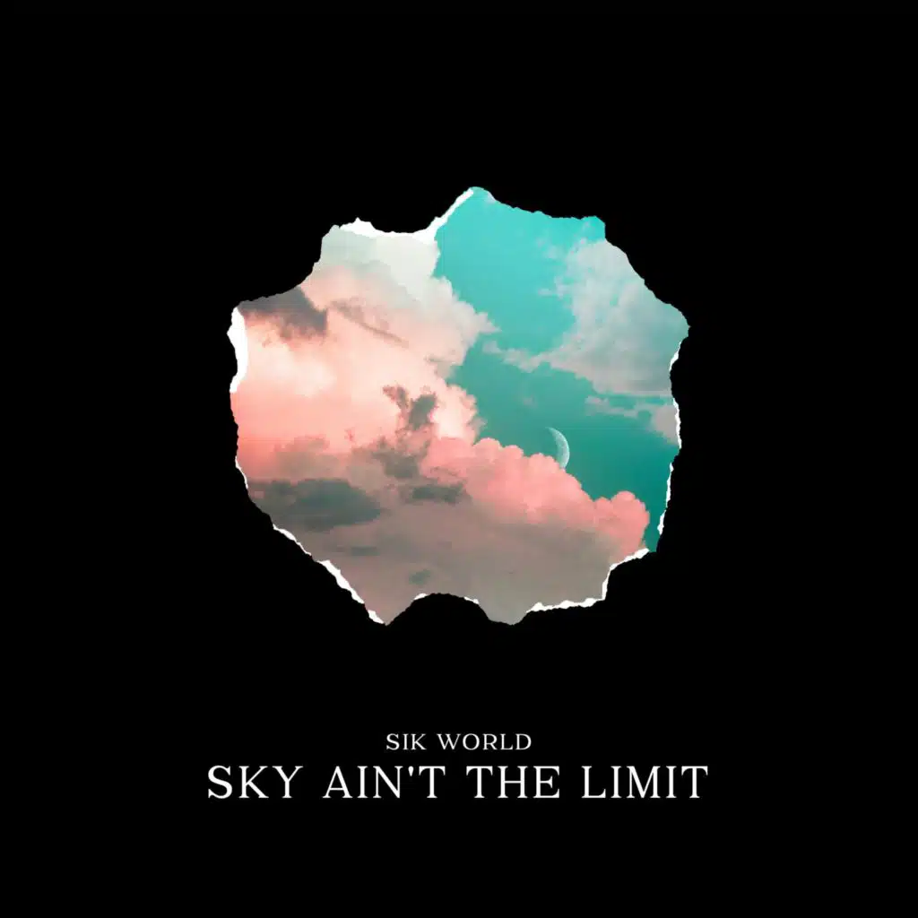 Sky Ain't The Limit